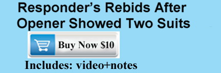 Responders Rebids 2 Suits